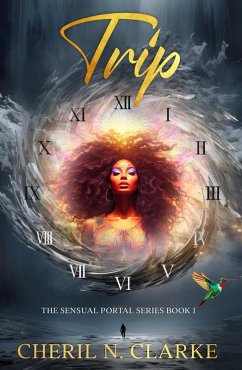 Trip (The Sensual Portal, #1) (eBook, ePUB) - Clarke, Cheril N.