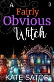 A Fairly Obvious Witch (Keystone County Witches, #3) (eBook, ePUB)