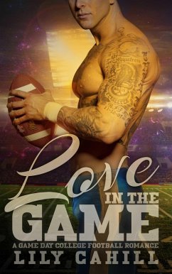 Love in the Game (A Game Day College Football Romance, #4) (eBook, ePUB) Cover Love in the Game (A Game Day College Football Romance, #4) (eBook, ePUB)