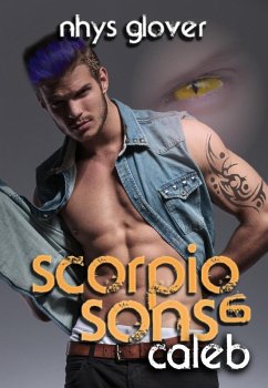 Caleb (Scorpio Sons, #6) (eBook, ePUB) - Glover, Nhys