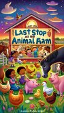 Last Stop at the Animal Farm Bedtime Storybook (eBook, ePUB)