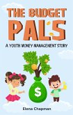 The Budget Pals. A Youth Money Management Story (eBook, ePUB)
