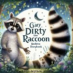 Gary the Dirty Raccoon bedtime storybook (eBook, ePUB)