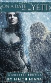 On a Date with the Yeti (Loving Yetis) (eBook, ePUB) On a Date with the Yeti (Loving Yetis) (eBook, ePUB)