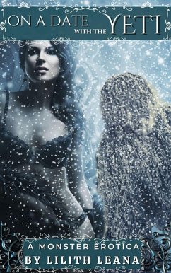 On a Date with the Yeti (Loving Yetis) (eBook, ePUB) - Leana, Lilith