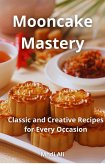 Mooncake Mastery (eBook, ePUB)