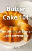 Butter Cake 101 (eBook, ePUB)