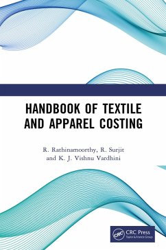 Handbook of Textile and Apparel Costing (eBook, ePUB) - Rathinamoorthy, R.; Surjit, R.; Vardhini, K. J. Vishnu
