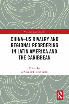 China-US Rivalry and Regional Reordering in Latin America and the Caribbean (eBook, PDF)