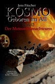 Der Meteoroidenschwarm (Kosmo - Geboren im All 2) (eBook, ePUB)