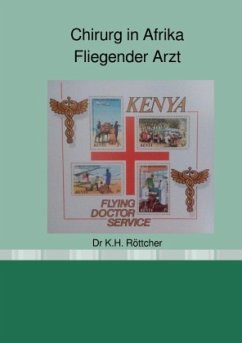 Chirurg in Afrika, Fliegender Arzt - Dr Röttcher, Karl Hans