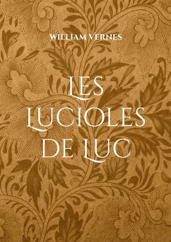 Les Lucioles de Luc - Vernes, William