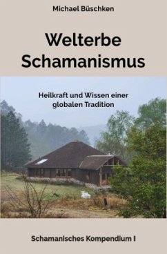 Welterbe Schamanismus - Büschken, Michael