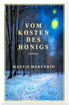 vom Kosten des Honigs - Mercurio, Mantie