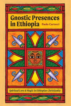 Gnostic Presences in Ethiopia - Cartocci, Paolo