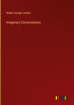 Imaginary Conversations - Landor, Walter Savage