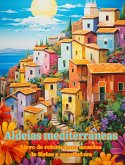 Aldeias mediterrâneas Livro de colorir para amantes de férias e arquitetura Designs criativos para relaxamento