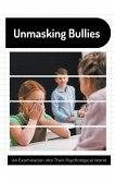 Unmasking Bullies An Examination into Their Psychological World