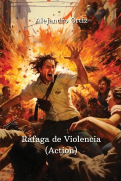 Ráfaga de Violencia (Action) - Ortiz, Alejandro