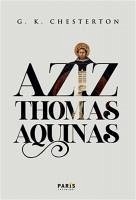 Aziz Thomas Aquinas - Keith Chesterton, Gilbert