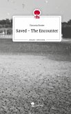 Saved - The Encounter. Life is a Story - story.one