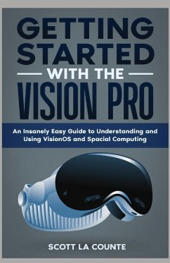 Getting Started with the Vision Pro - La Counte, Scott