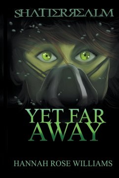 Yet Far Away - Williams, Hannah Rose