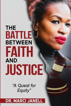 The Battle Between Faith and Justice - Janell, Marci