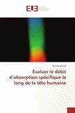 Évaluer le débit d¿absorption spécifique le long de la tête humaine