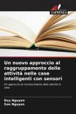 Un nuovo approccio al raggruppamento delle attività nelle case intelligenti con sensori