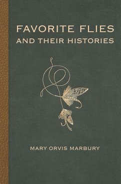 Favorite Flies and Their Histories - Marbury, Mary Orvis