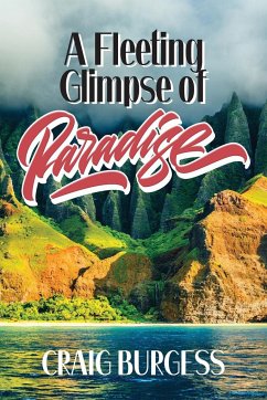 A Fleeting Glimpse of Paradise - Burgess, Craig