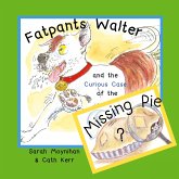 Fatpants Walter and the Curious Case of the Missing Pie