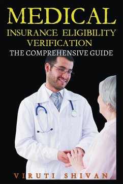 Medical Insurance Eligibility Verification - The Comprehensive Guide - Shivan, Viruti Satyan