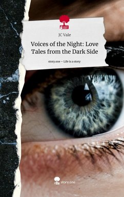 Voices of the Night: Love Tales from the Dark Side. Life is a Story - story.one - Vale, JC