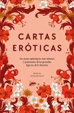 Cartas eróticas: Las joyas epistolares más íntimas y pasionales de las grandes figuras de la historia