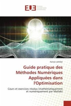 Guide pratique des Méthodes Numériques Appliquées dans l'Optimisation - Lakhdar, Asmaa