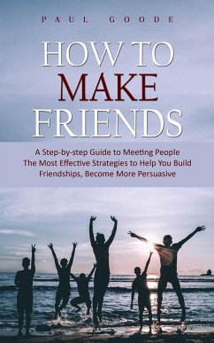 How to Make Friends - Goode, Paul