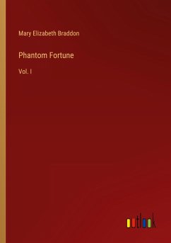 Phantom Fortune - Braddon, Mary Elizabeth