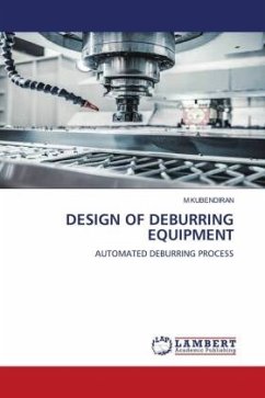 DESIGN OF DEBURRING EQUIPMENT