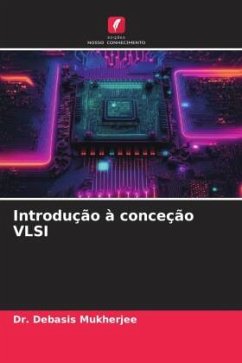 Introdução à conceção VLSI - Mukherjee, Dr. Debasis