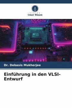 Einführung in den VLSI-Entwurf - Mukherjee, Dr. Debasis