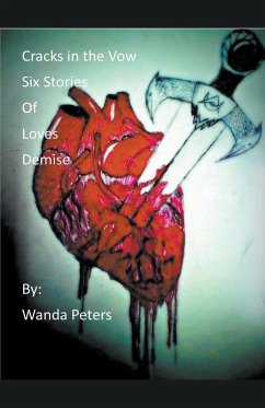 Cracks in the Vow Six Stories of Love's Demise - Peters, Wanda