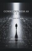 Consciousness as I Consciousness as I
