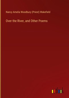 Over the River, and Other Poems