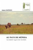 AU PAYS DE NÉPHIA