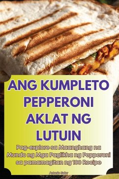 ANG KUMPLETO PEPPERONI AKLAT NG LUTUIN - Antonio Soler