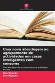 Uma nova abordagem ao agrupamento de actividades em casas inteligentes com sensores