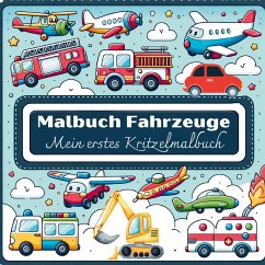 Malbuch Fahrzeuge - Mein erstes Kritzelmalbuch: 55 einzigartige Malvorlagen für Kinder ab 2 Jahre! - Inspirations Lounge, S&L