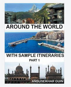 Around the World through some Sample Itineraries - Guin, Ansusekhar; Guin, Madhuri